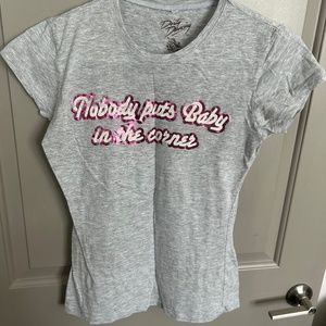 Dirty Dancing "nobody puts baby in a corner In the Corner" Tee